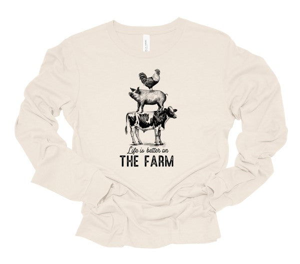 Life is the Better on Farm Long Sleeve Graphic Tee