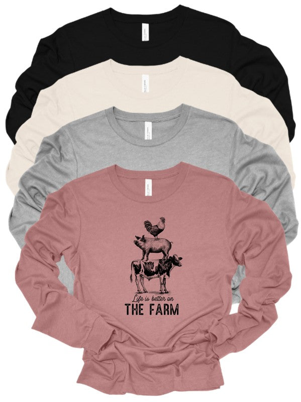 Life is the Better on Farm Long Sleeve Graphic Tee