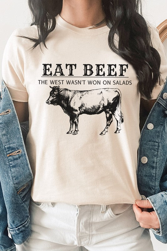 Eat Beef The West Wasnt Won On Salads Graphic Tee